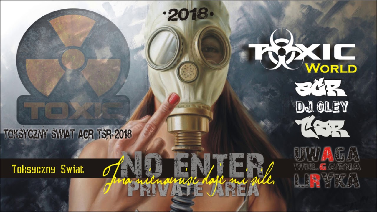 Toksyczny Świat  AGR feat TSR  DjOley  2018