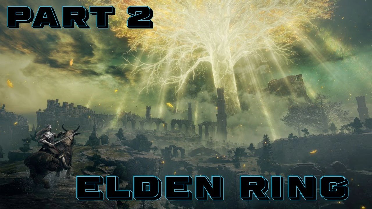 Elden Ring Full Game Gameplay Walkthrough Part 2