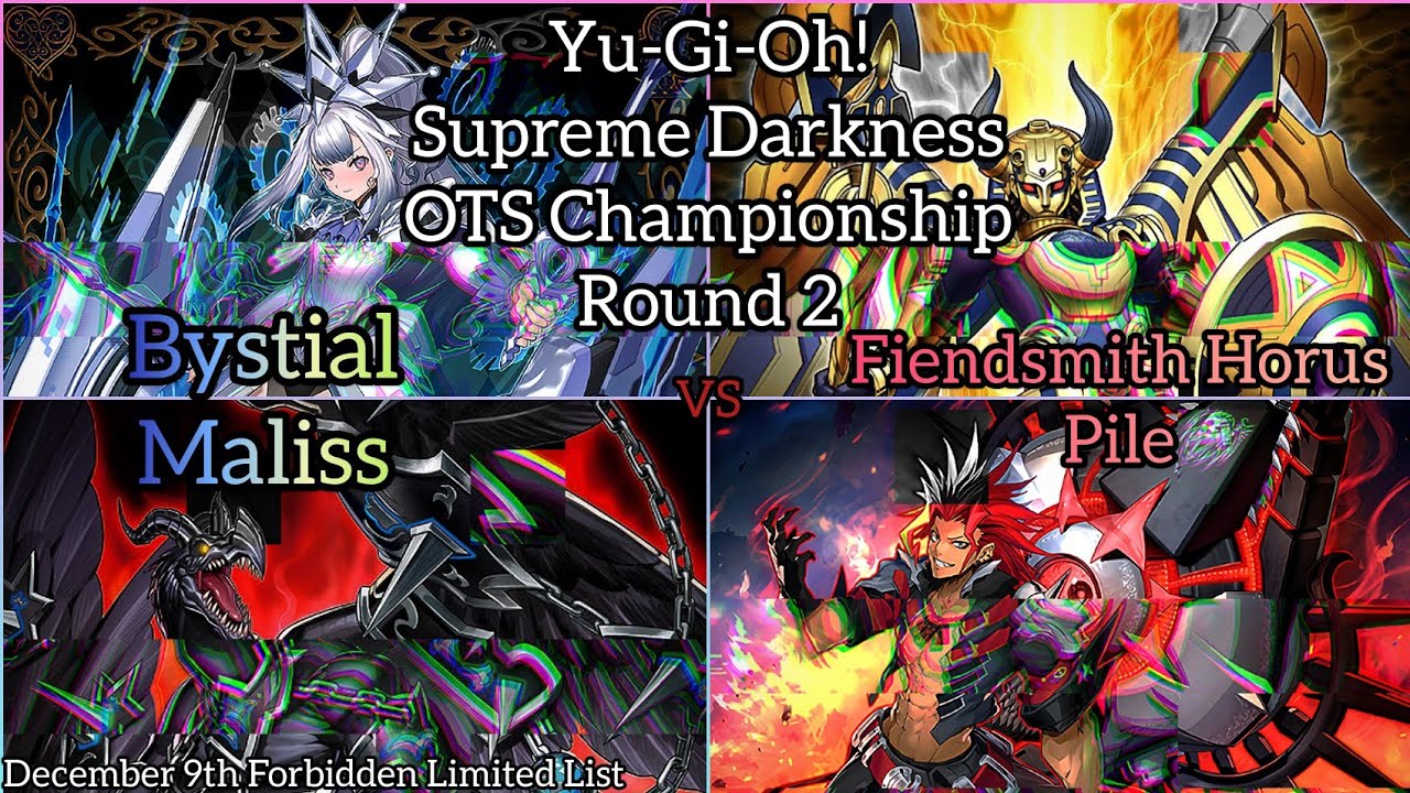 Yu-Gi-Oh! Supreme Darkness OTS Championship - Round 2 - Fiendsmith Horus Pile vs Bystial Maliss