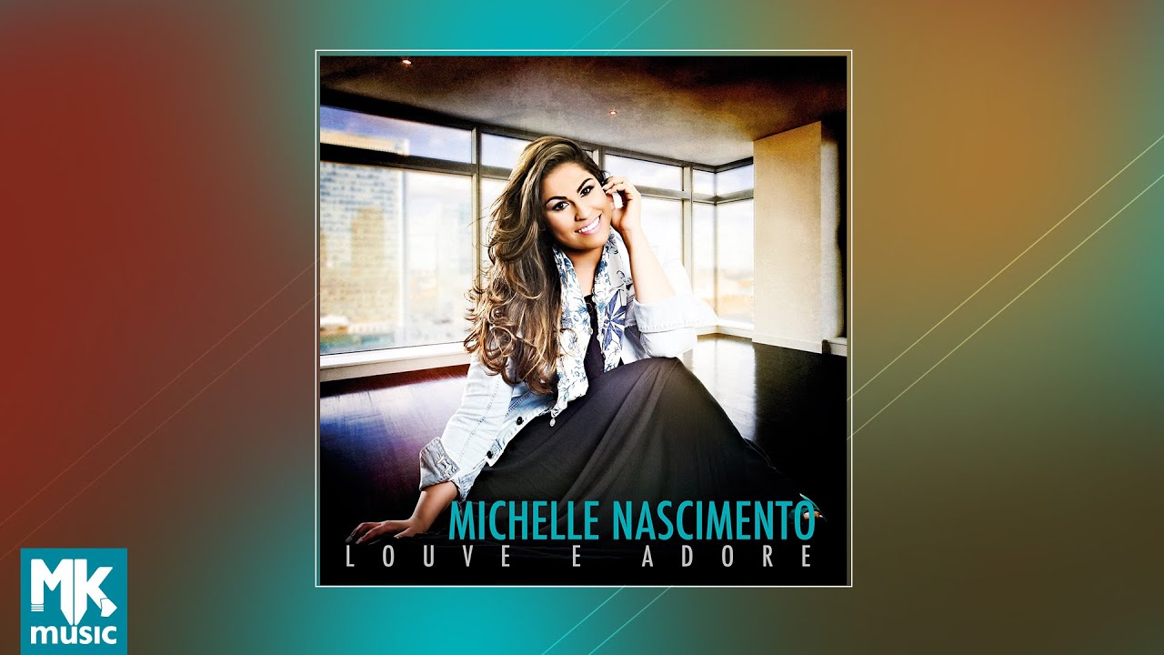 💿 Michelle Nascimento - Louve e Adore (CD COMPLETO)