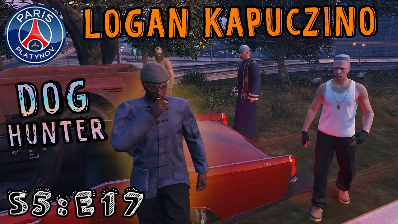 LOGAN KAPUCZINO - S5:E17 