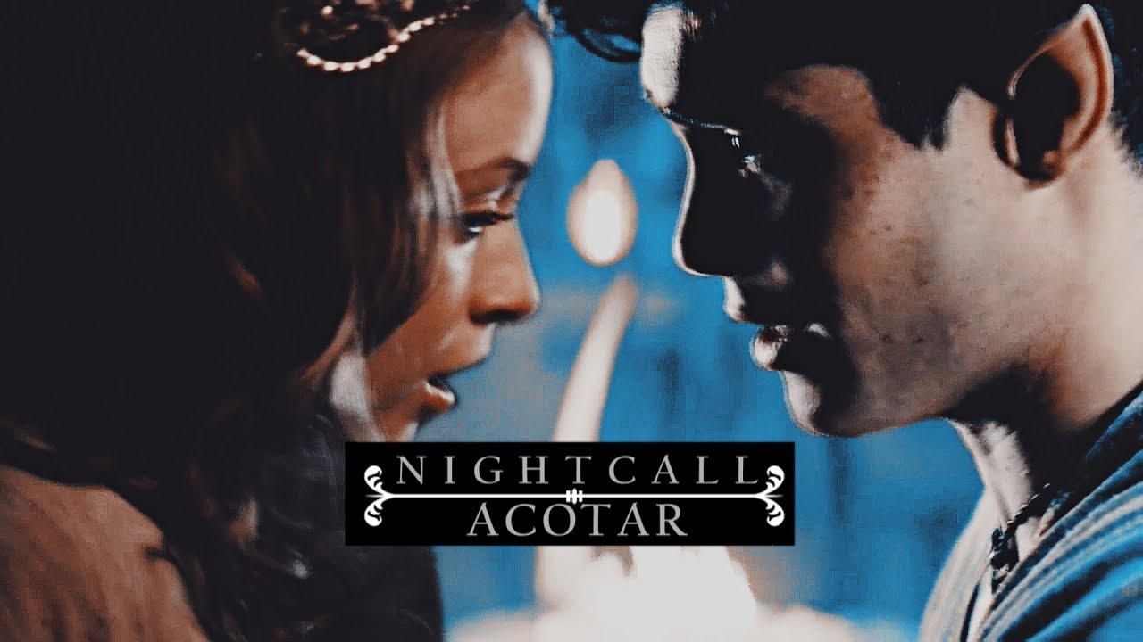 ACOTAR • MultiRelationships I NightCall