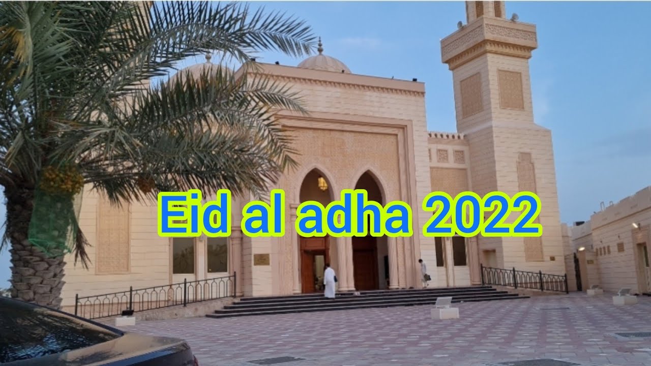 eid al adha 2022 /dubai eid ul adha 2022/First Day of Eid in UAE