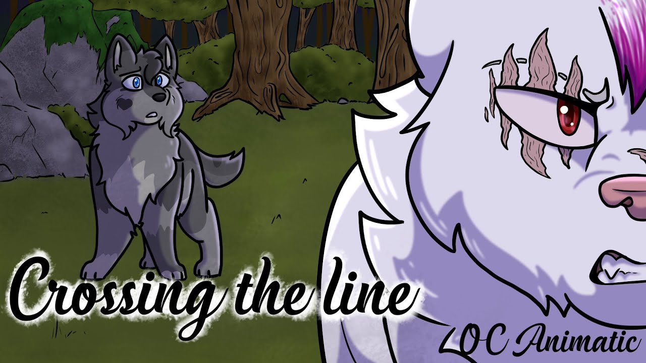 Crossing the Line | OC Animatic