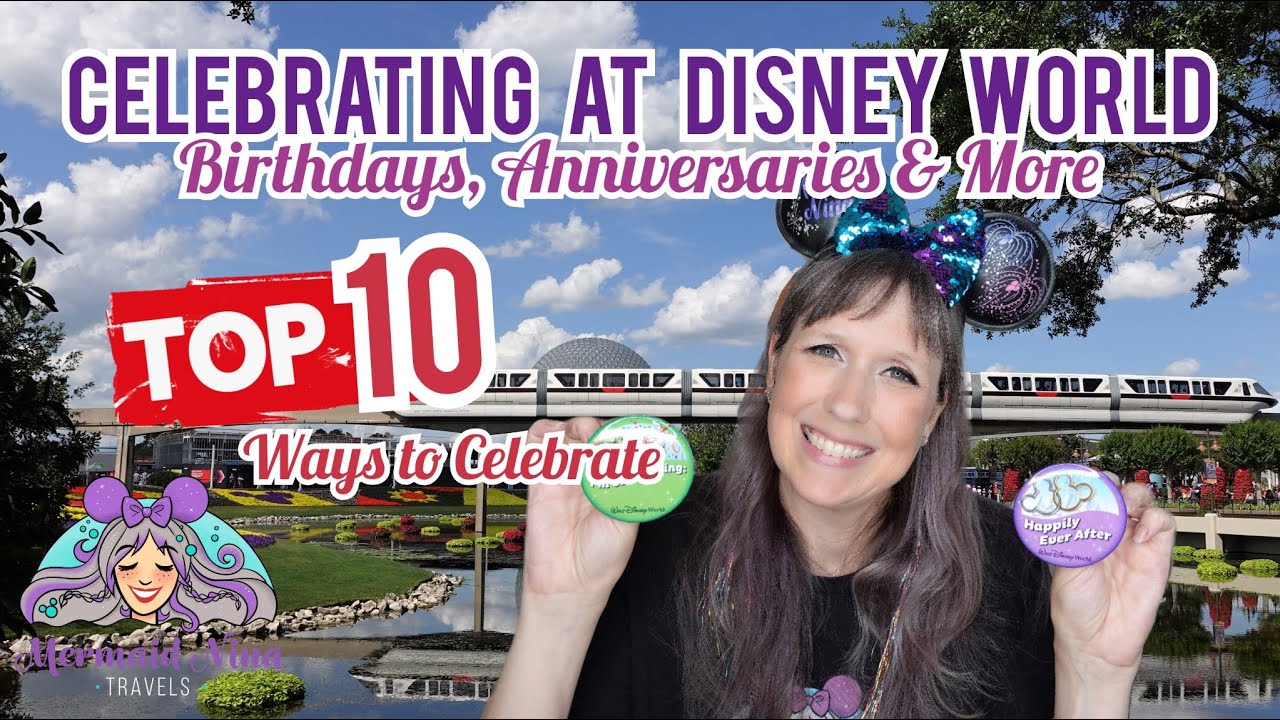 Celebrating Birthday at Disney World - TOP 10