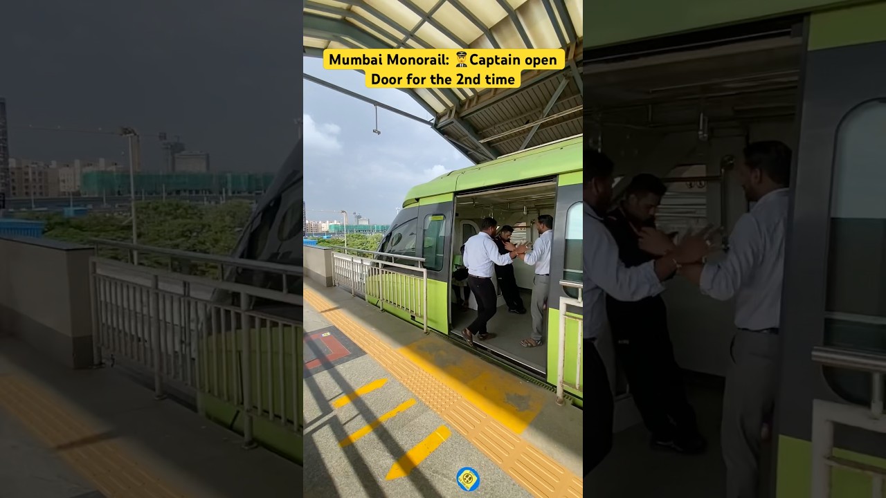 Mumbai MonoRail: 👨&zwj;✈️Captain opens Door for the 2nd time