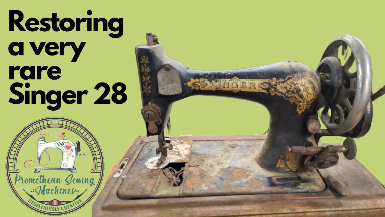 Restoring a Star (*) Singer 28 Antique Sewing Machine - Part 1