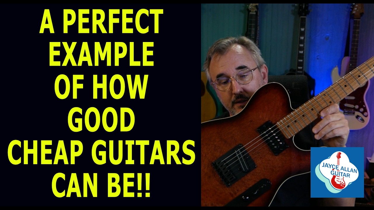 A Prefect Example of How Good Cheap Guitars Can Be.