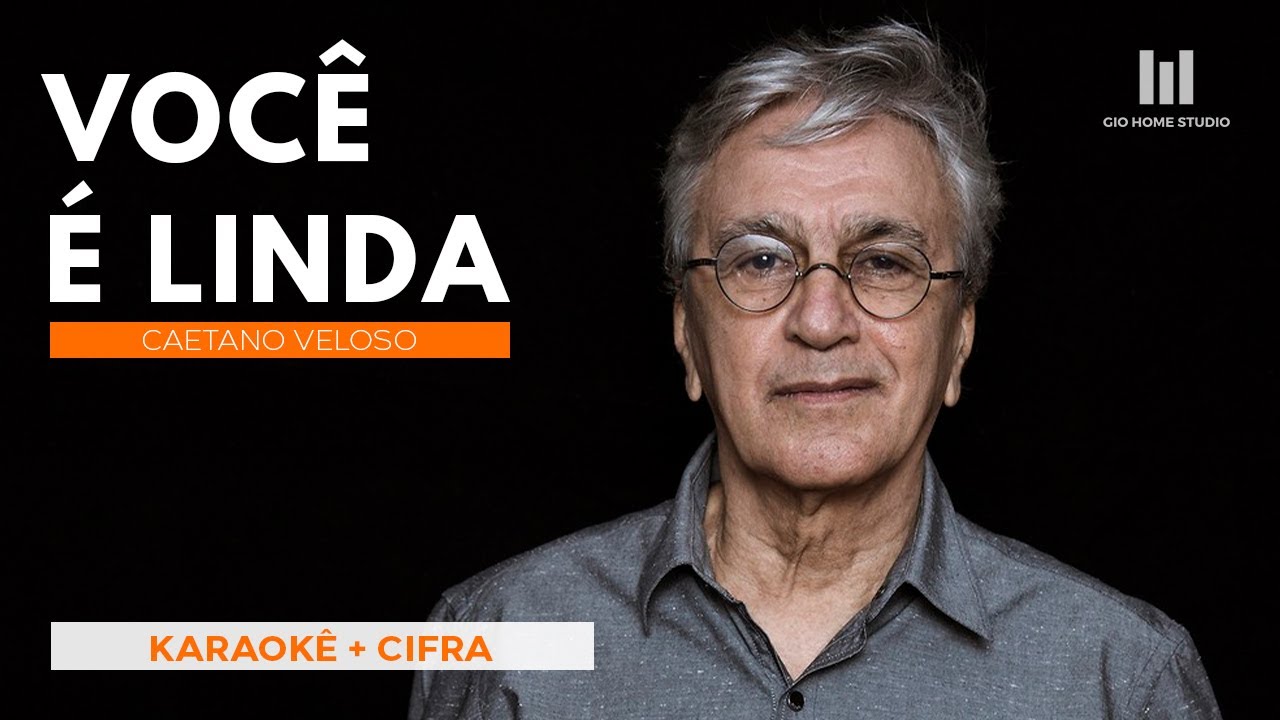 VOCÊ É LINDA - Caetano Veloso (KARAOKÊ + CIFRA) | Gio Home Studio