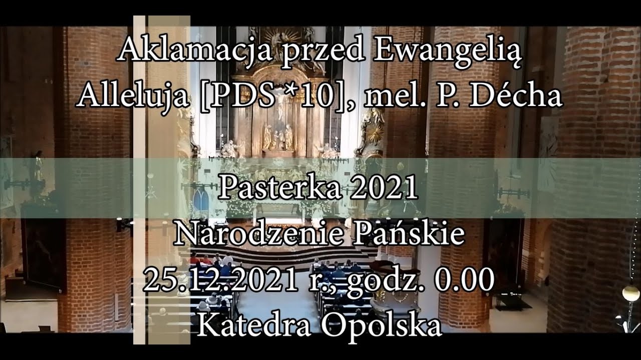 Aklamacja przed Ewangelią – Alleluja – muz. P. Décha [PDS *10] – Pasterka 2021