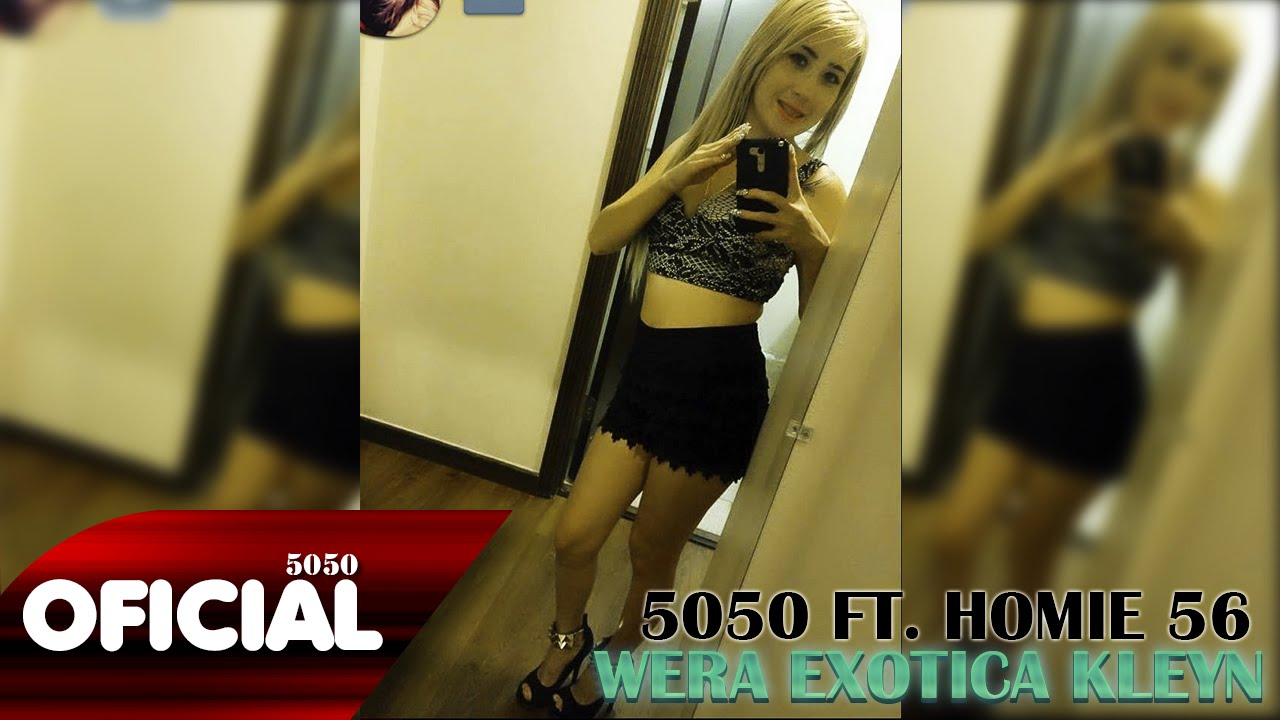 5050 - WERA EXOTICA KLEYN FT. HOMIE 56 (2016)