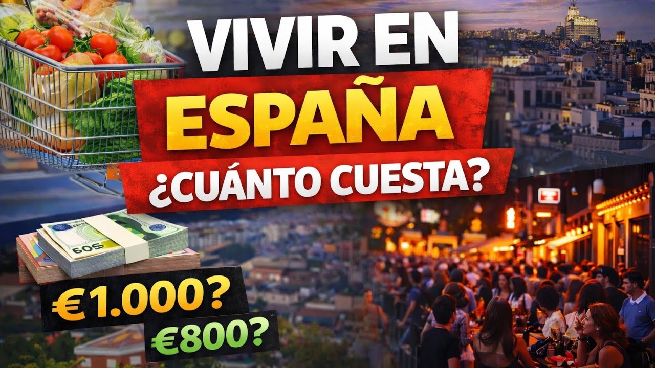 ¿Cuánto cuesta vivir en España en 2026? Te lo explico con cifras reales 💶🇪🇸