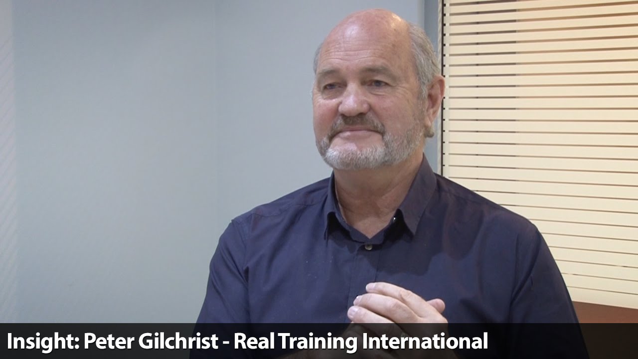 Insight: Peter Gilchrist -&nbsp;Real Training International