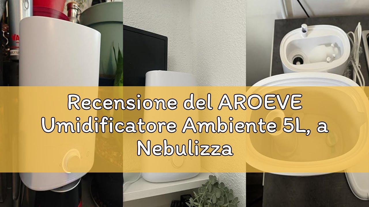 Recensione del AROEVE Umidificatore Ambiente 5L, a Nebulizzazione Ultrasonica con Diffusore di Oli E