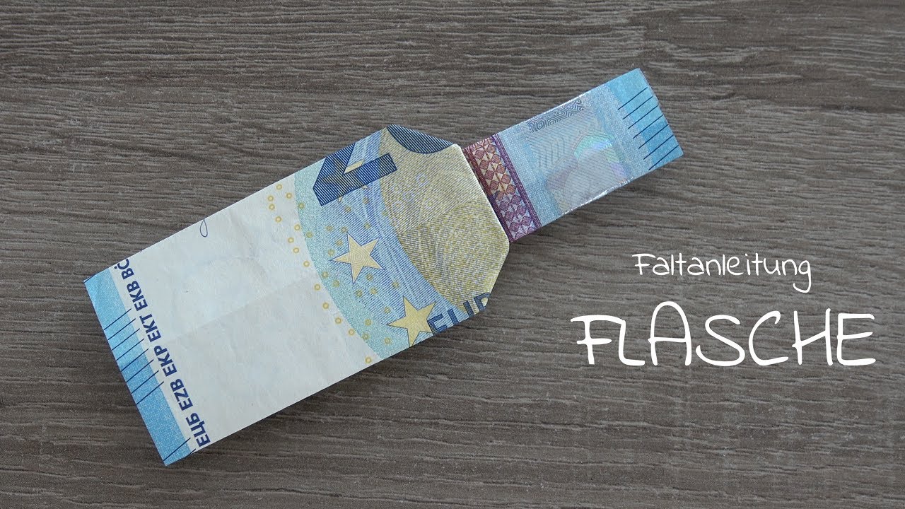FLASCHE aus Geld falten 20 EURO, Geldgeschenke basteln, Faltanleitung Geldschein Flasche aus 20 Euro