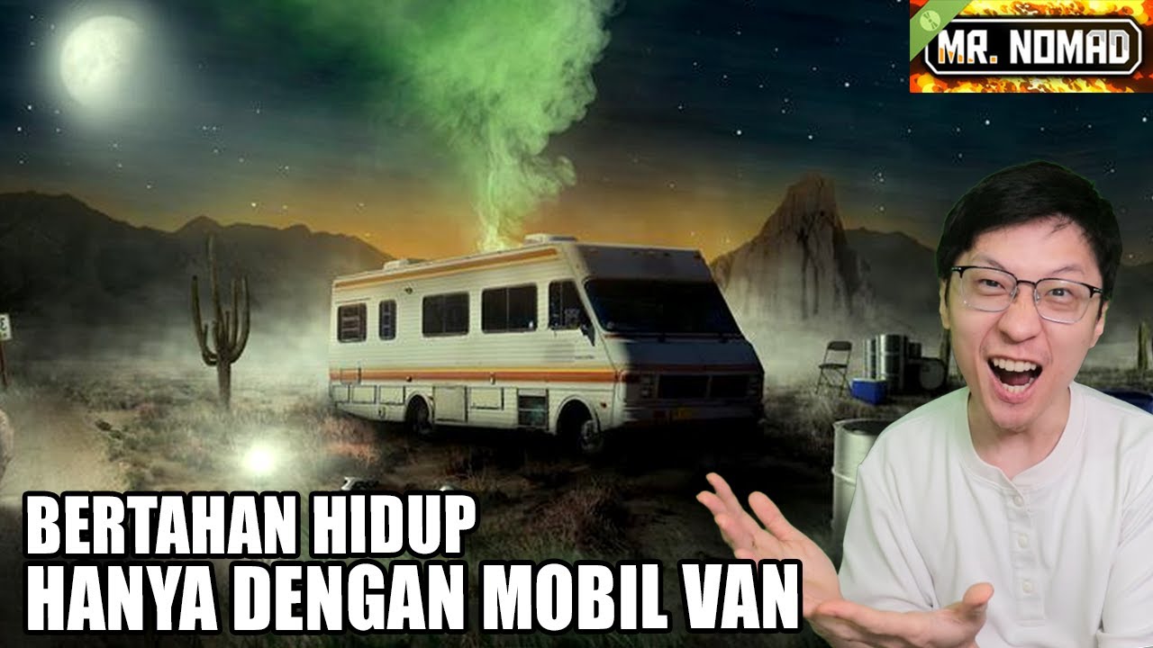 Bertahan Hidup Hanya dengan Mobil Van! - Mr. Nomad Indonesia