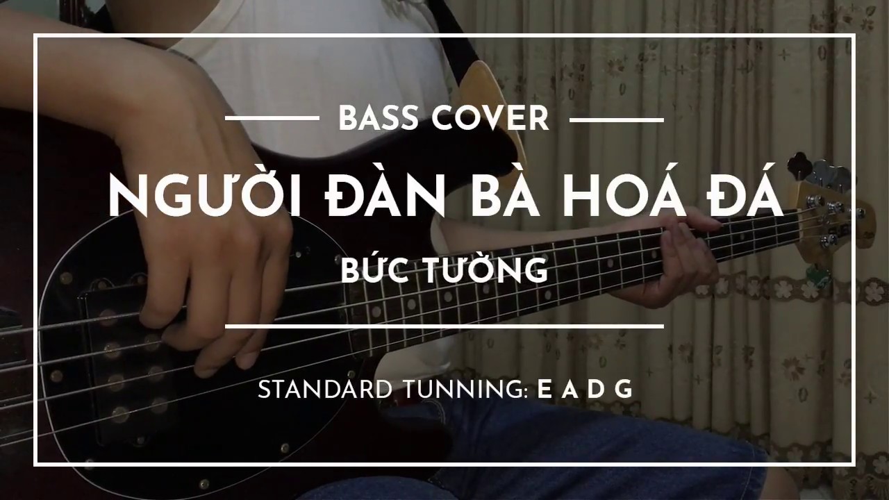 Người đàn bà hoá đá - Bức Tường - Bass Cover Có Tab
