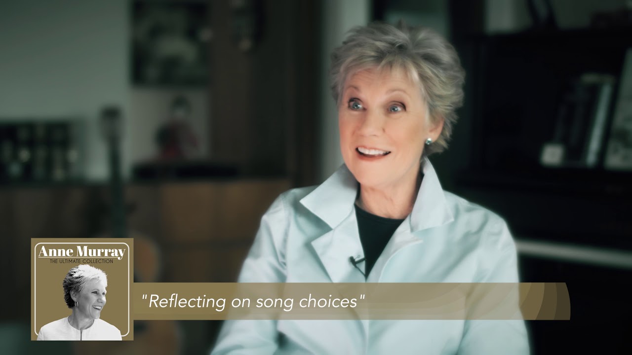 Anne Murray reflects