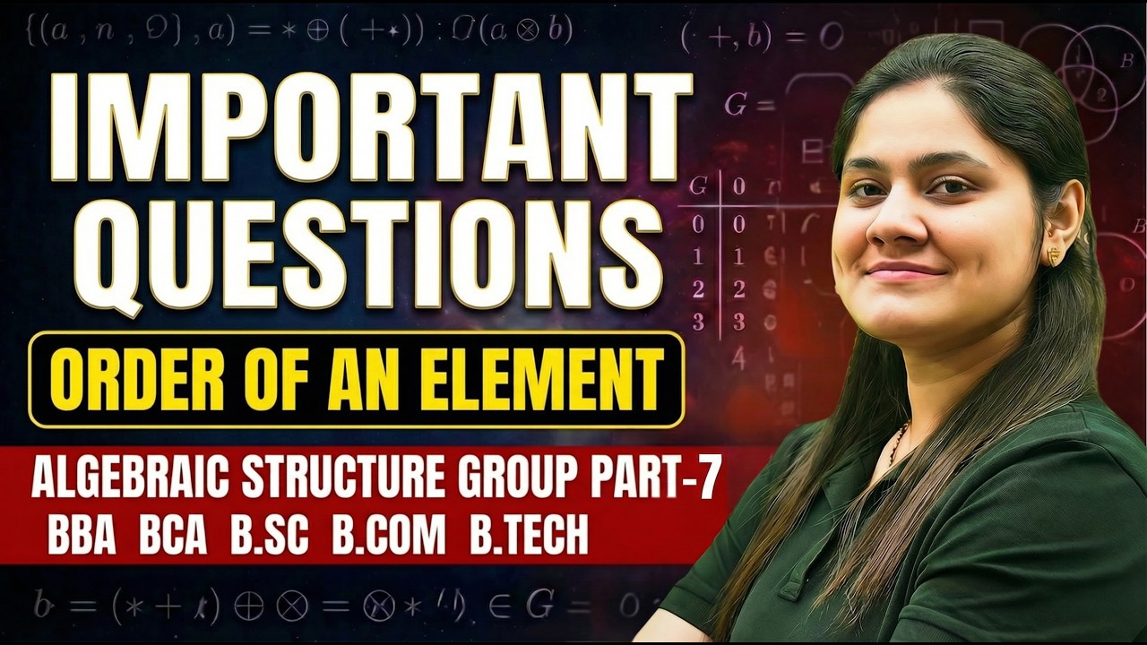 Order of an Element of Group|Important Questions||BCA|B.TECH|B.SC|BBA|B.COM|Dream Maths