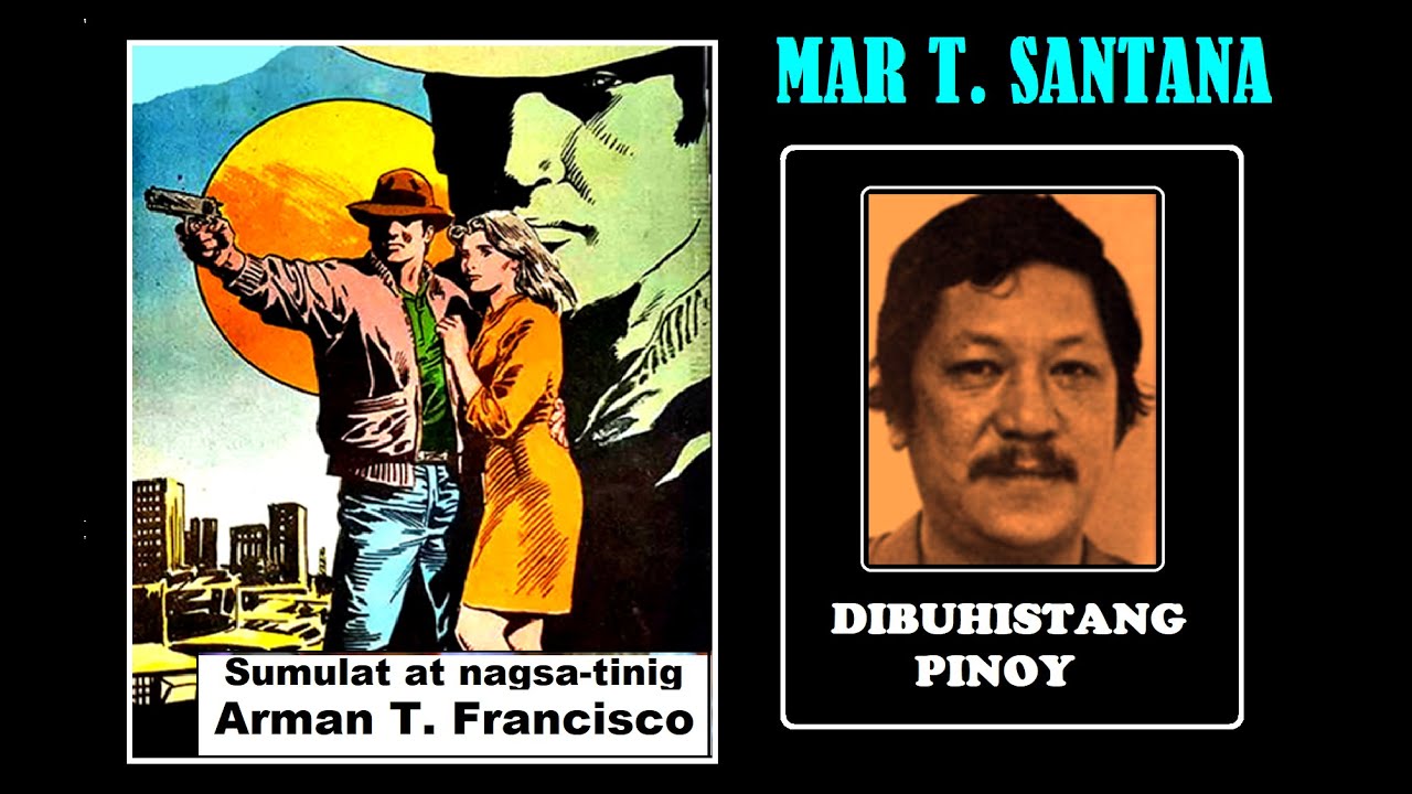 MAR T. SANTANA, Dibuhistang Pinoy at ang mga Iginuhit niyang Obra sa Komiks