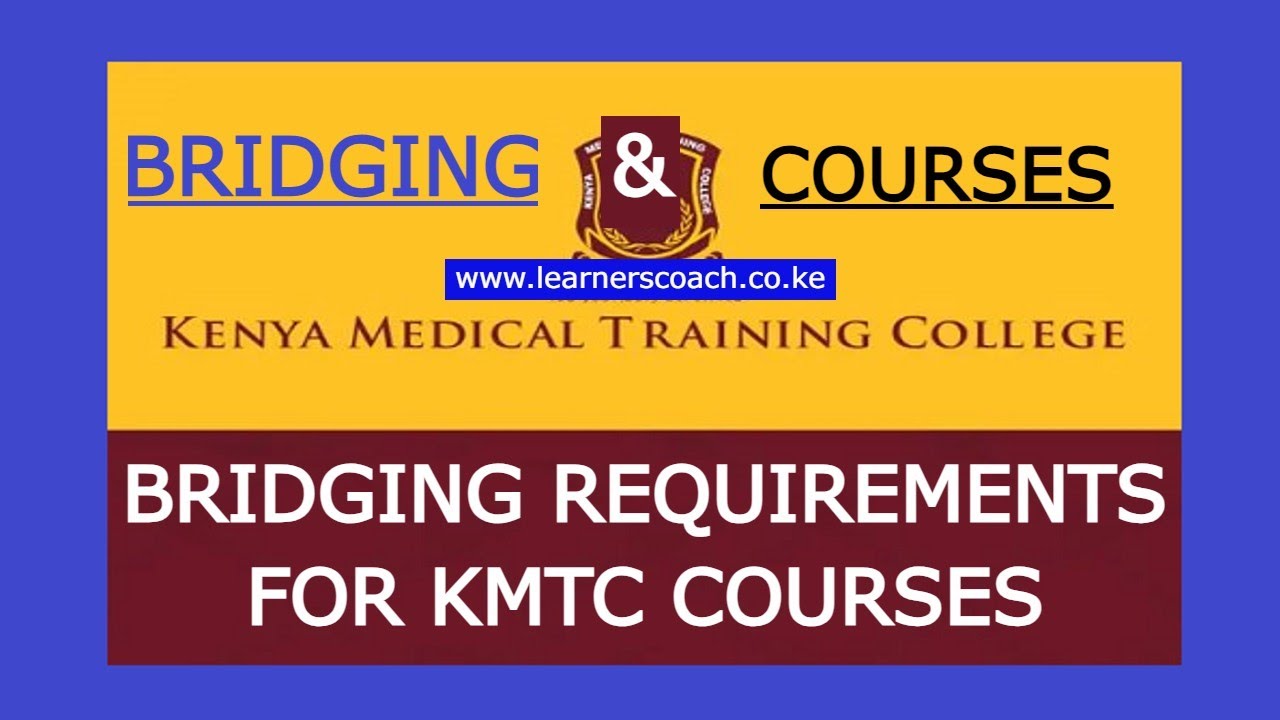 Bridging Requirements For KMTC Courses