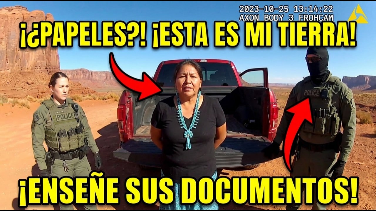 ICE arresta a mujer nativa en su propia tierra; ella demanda por 22.4 millones de dólares