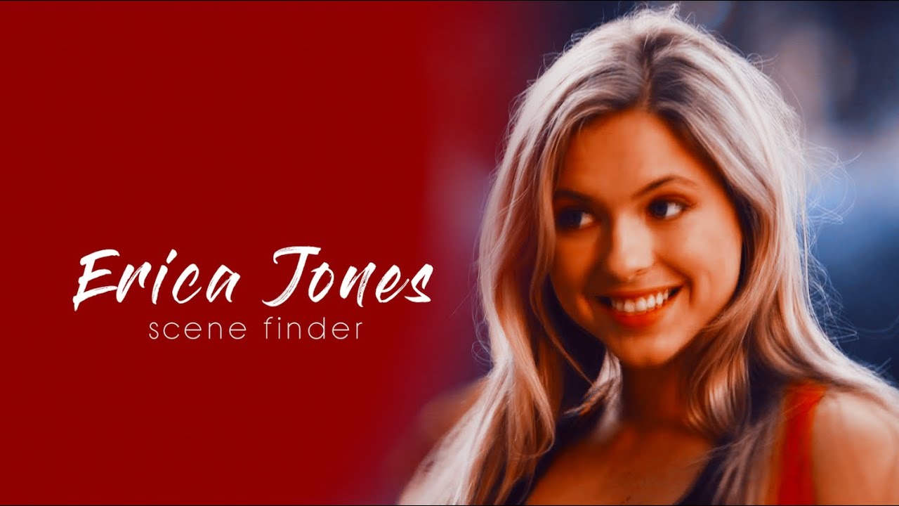 • Erica Jones | scene finder [S1]