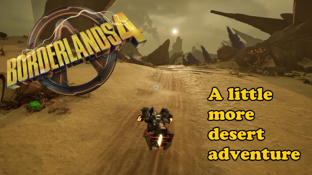 Borderlands 4: A little more desert adventure