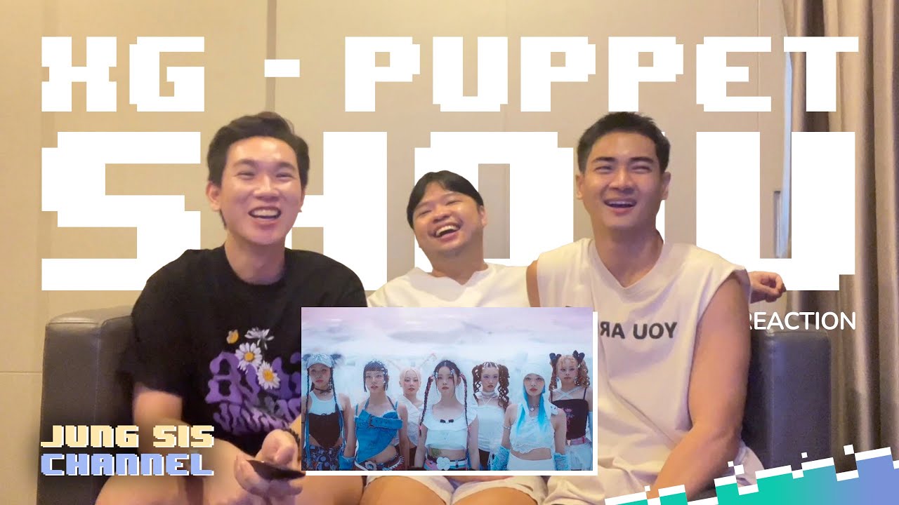 XG - PUPPET SHOW MV & Performance บทเพลงสุดท้ายของอัลบั้ม จะถูกใจซิสไหม?! [Reaction By Jung Sis]