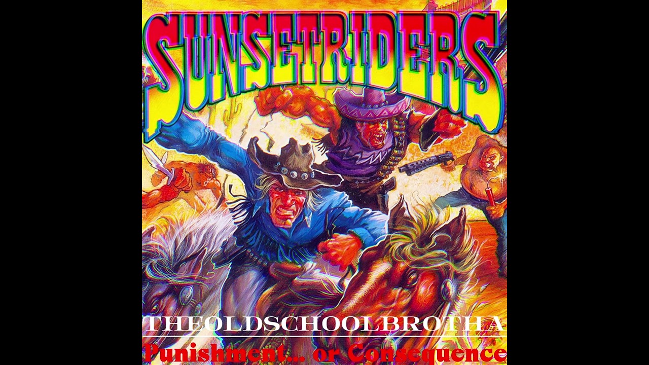 Punishment... or Consequence (Sunset Riders Rap Beat)