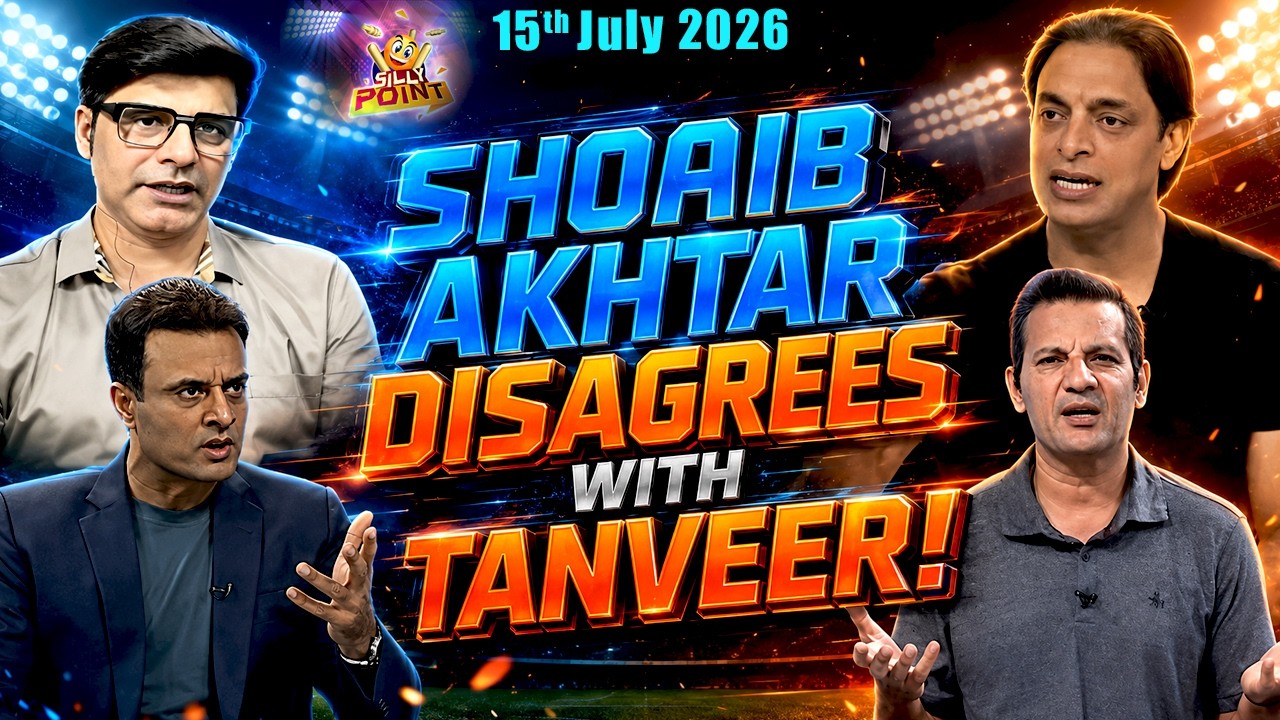 SILLY POINT | Shoaib Akhtar disagrees with Tanveer! | 15th JULY 2026