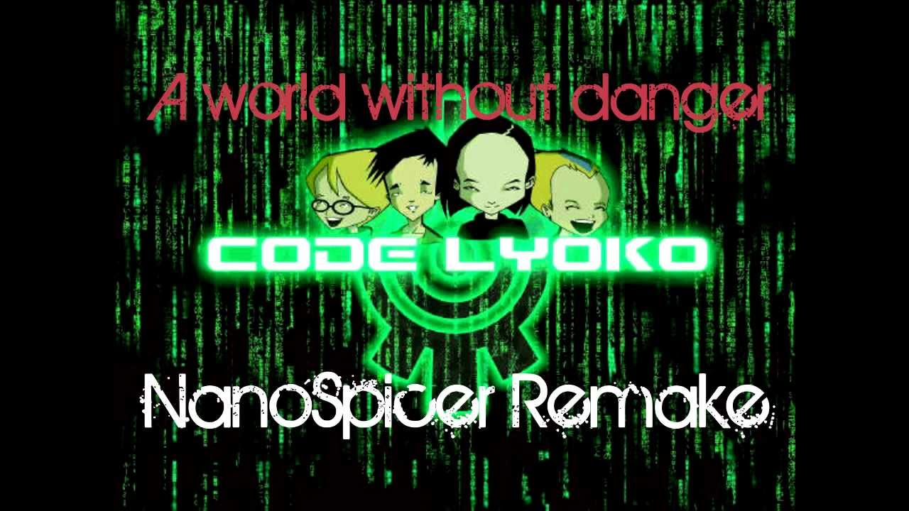 NanoSpicer - A world without danger Remake [Code Lyoko theme]