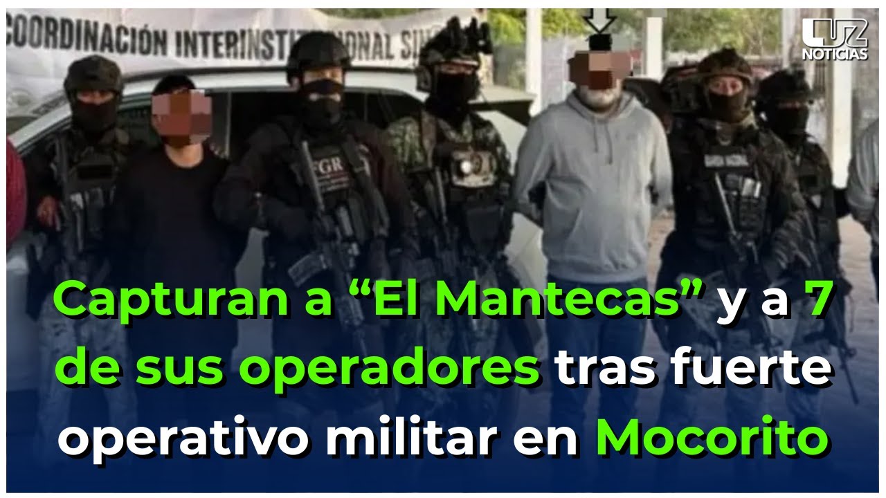 As&iacute; fue el impresionante operativo militar para detener a El Mantecas y a 7 de sus operadores.