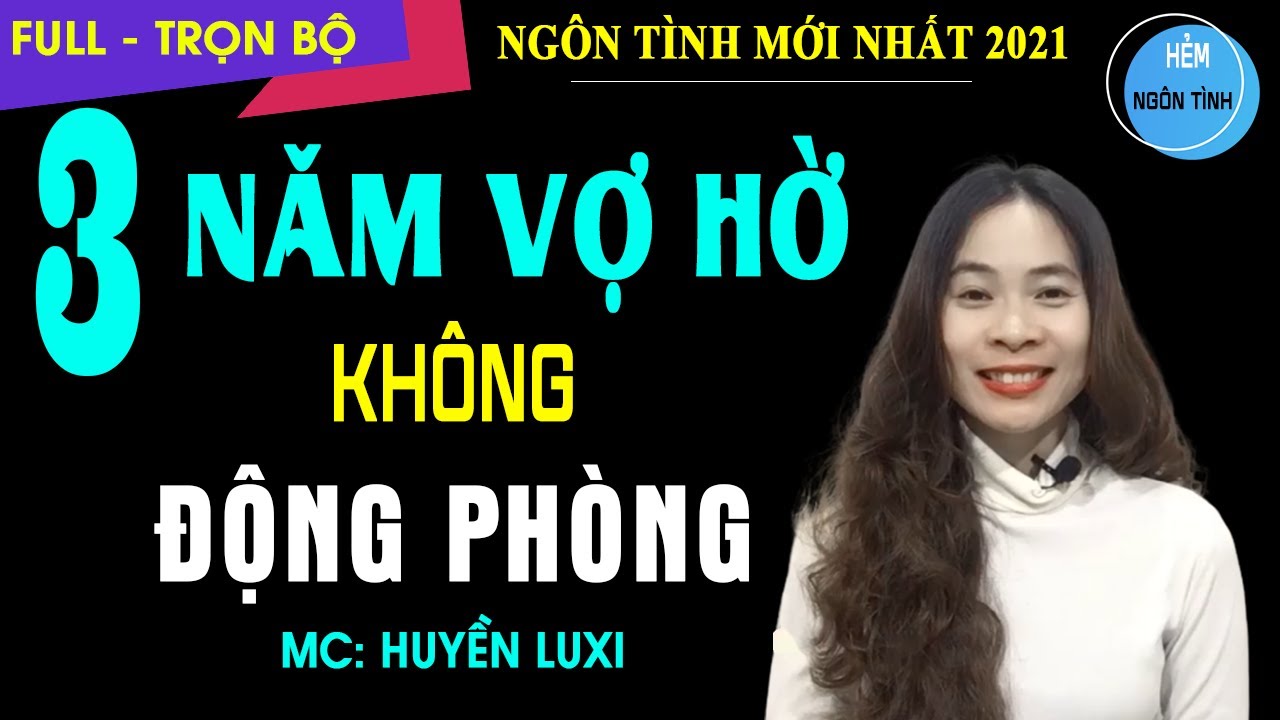 Full 3 Năm Vợ Hờ Không Động Phòng | Truyện Ngôn Tình Hay Vô Thức Yêu Em Từ Lúc Nào Không Biết