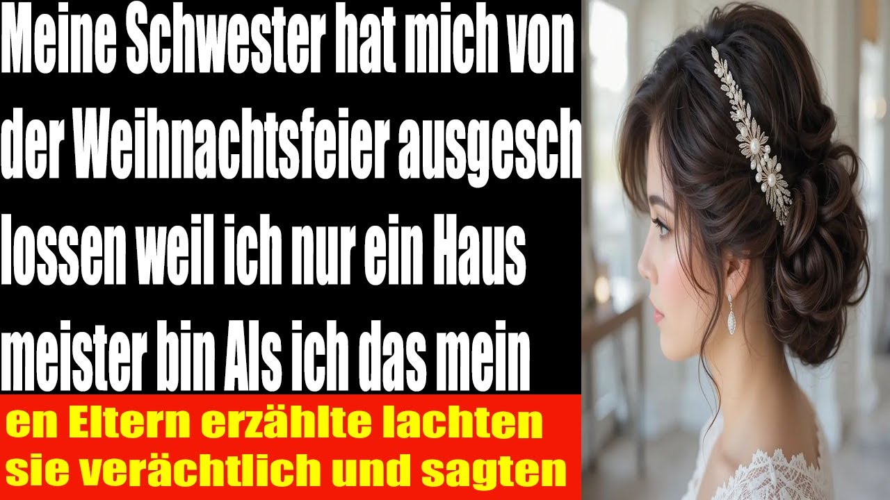 Von meiner Schwester zu Weihnachten ausgeschlossen nur weil ich Hausmeister bin