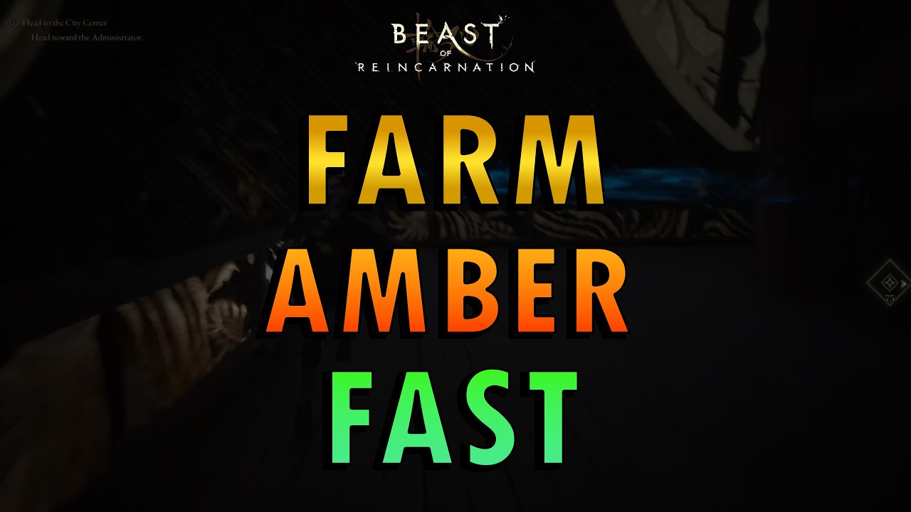 Beast of Reincarnation - Farm Amber Fast Guide