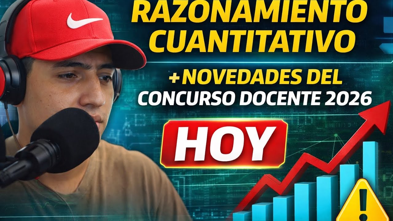  NUEVAS NOTICIAS DEL CONCURSO DOCENTE 2026 + RAZONAMIENTO CUANTITATIVO 🚨| Profe Camilo Math 2