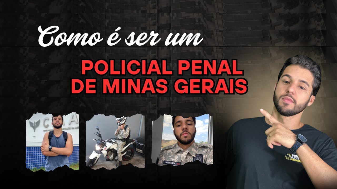 Como é ser um Policial Penal de MG?