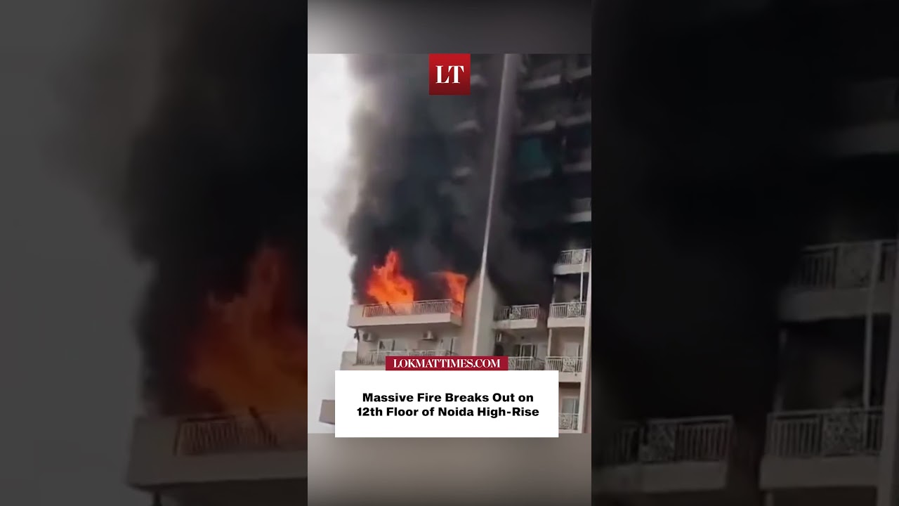 Huge Fire Erupts in Noida Luxury Tower's 12th-Floor Apartment, Rescue Teams Rush In