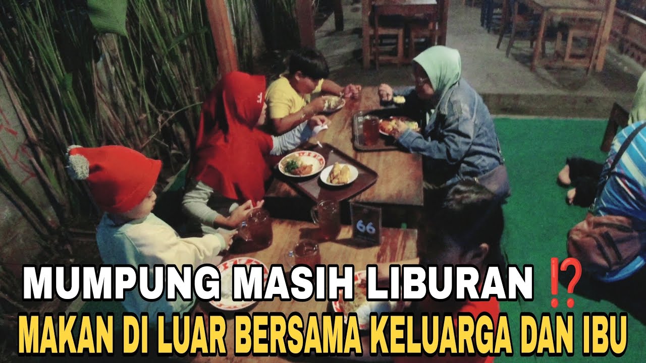 Kebersamaan Makan di Luar Bersama Keluarga Aa, orang tua dan keponakan 