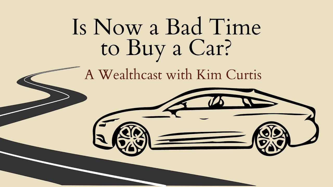 Is Now a Bad Time to Buy a Car?