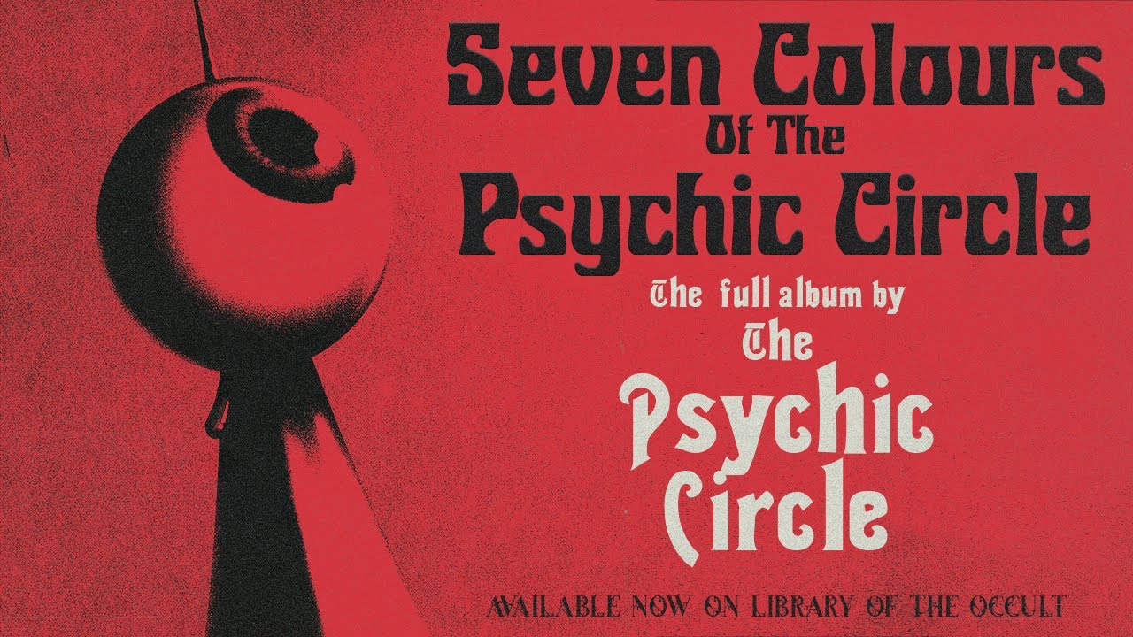 The Psychic Circle - Seven Colours Of The Psychic Circle (Full Album)