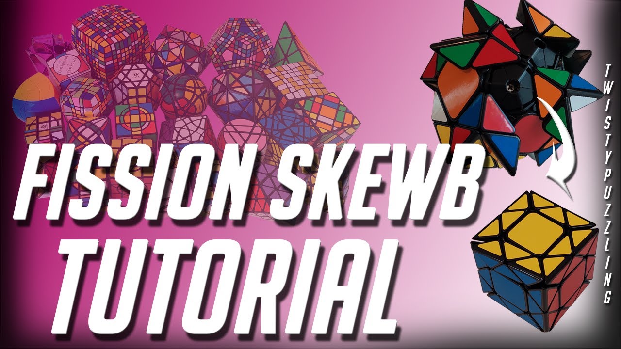 Fission Skewb Tutorial
