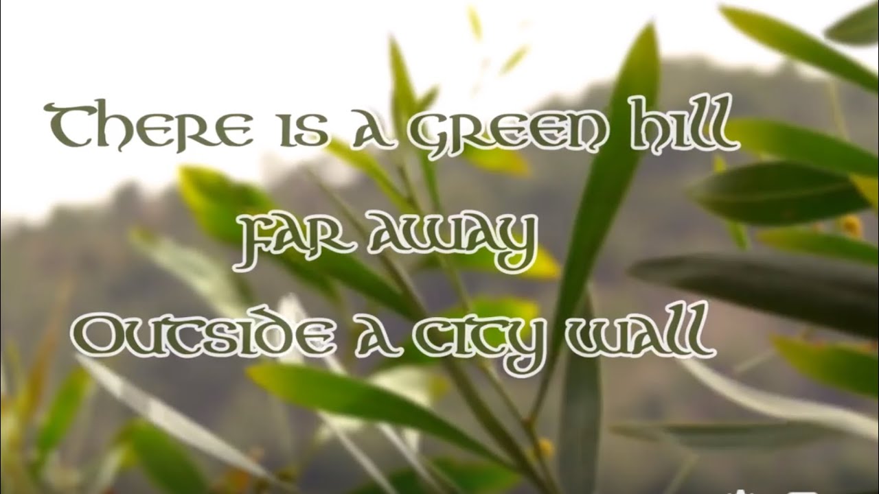 There is a Green Hill (His Precious Blood)
