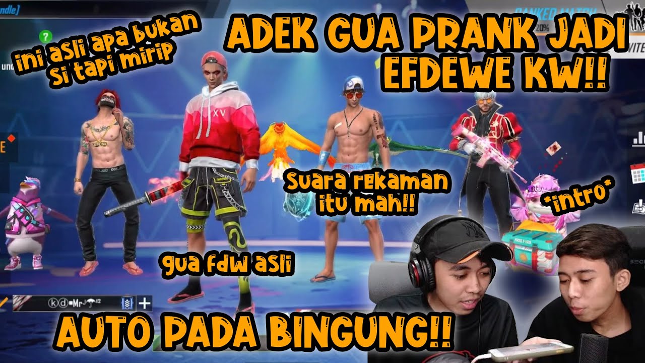 PRANK EFDEWE KW BARENG ADEK GUA?! SEMUA AUTO BINGUNG!!