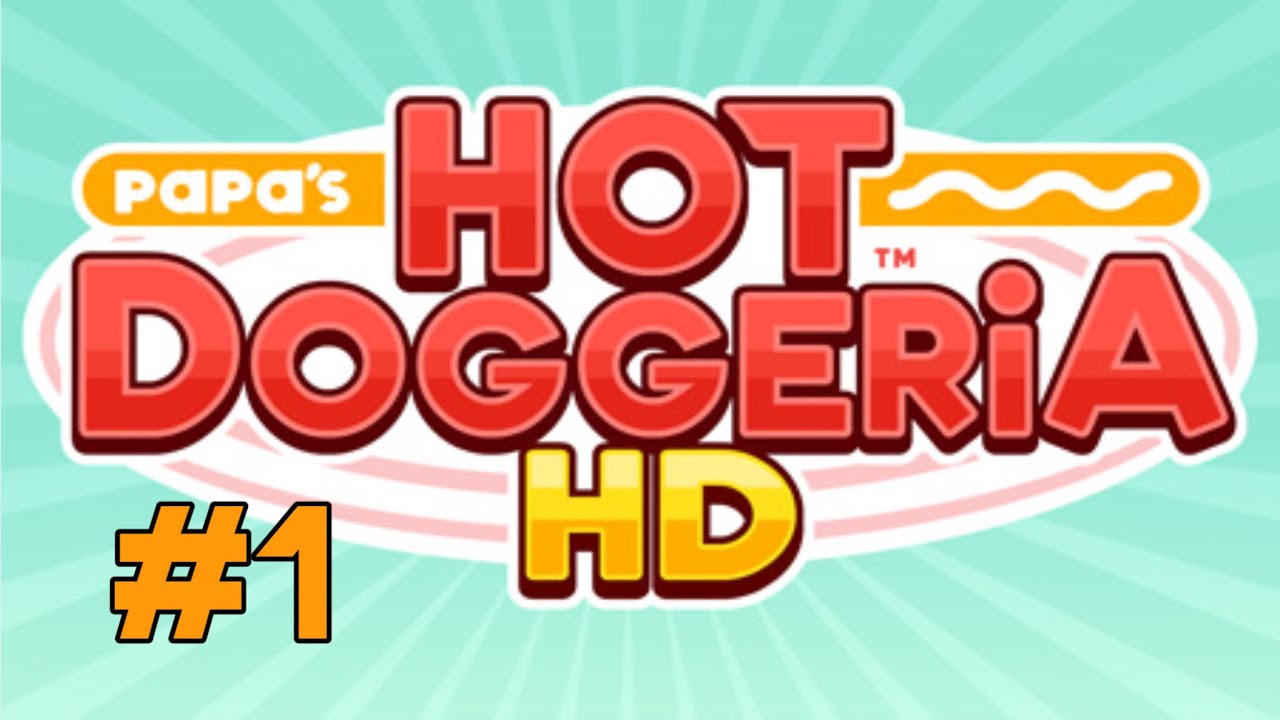 Papa's Hotdoggeria HD: Tutorial & Day 2 (Perfect Day)