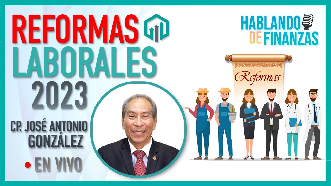 Reformas Laborales 2023 | C.P. José Antonio González