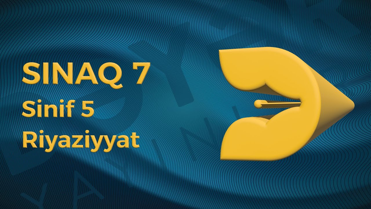 Riyaziyyat 5-ci sinif - Sınaq 7