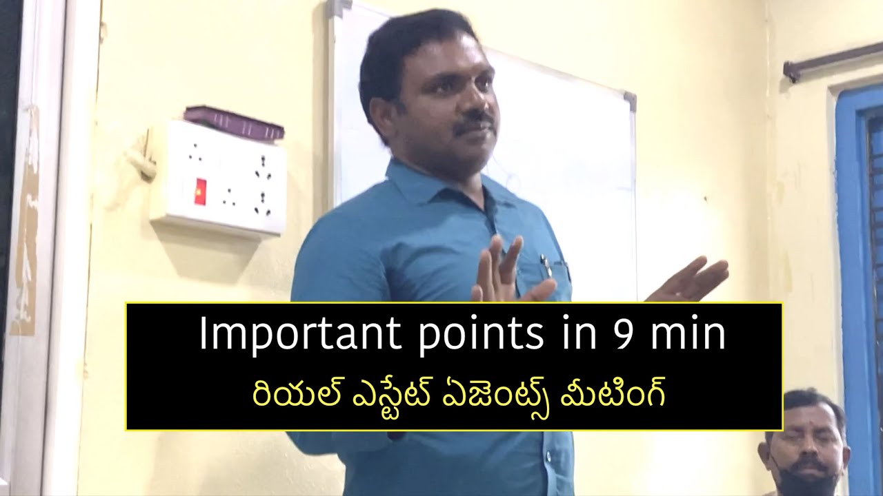 IMPORTANT POINTS IN AGENTS MEETING IN 9 MINUTES || REAL ESTATE