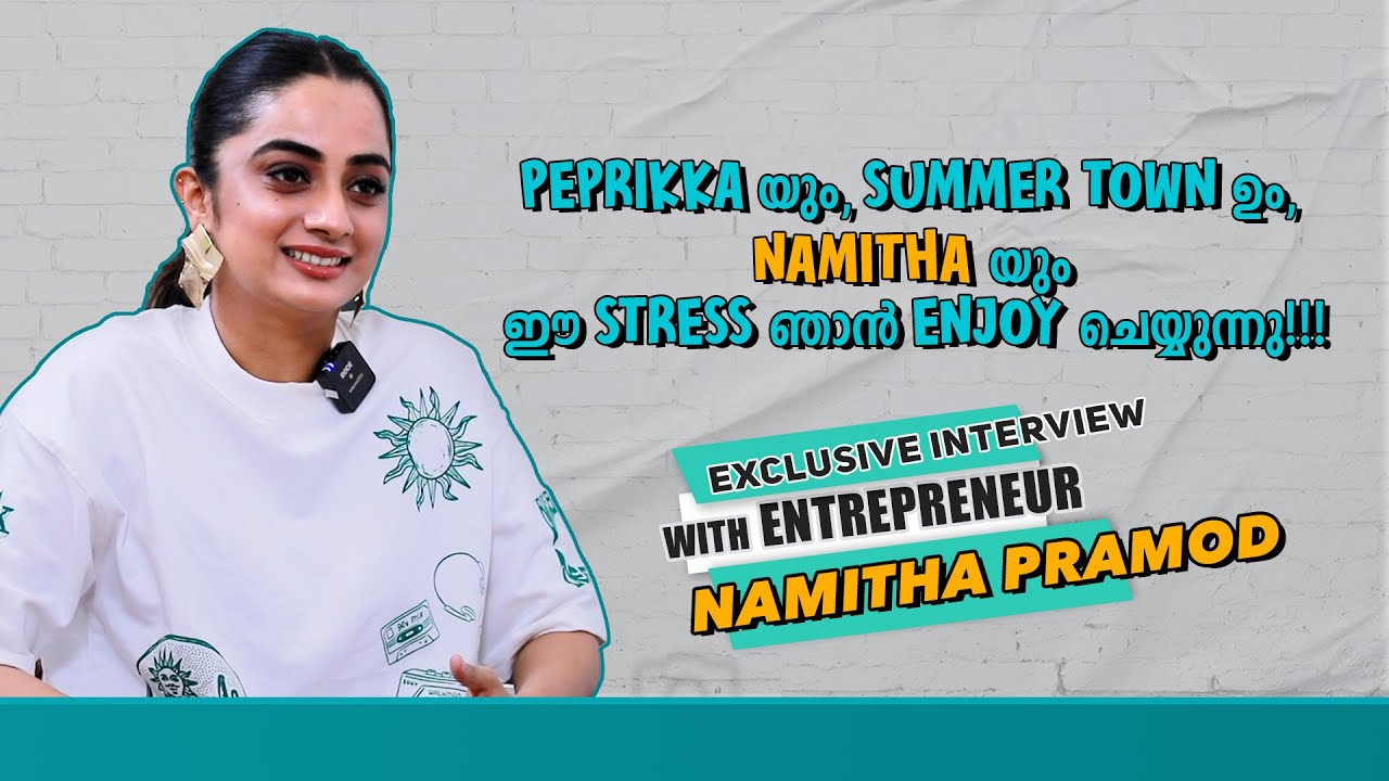 NAMITHA PRAMOD EXCLUSIVE INTERVIEW | GINGERMEDIA INSIGHTS | BRAND MASTER | ENTREPRENEUR